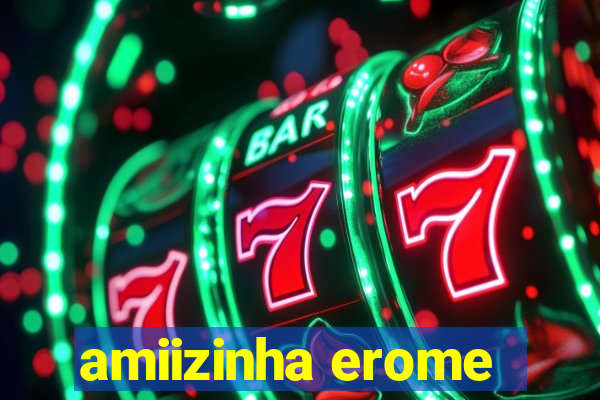 amiizinha erome